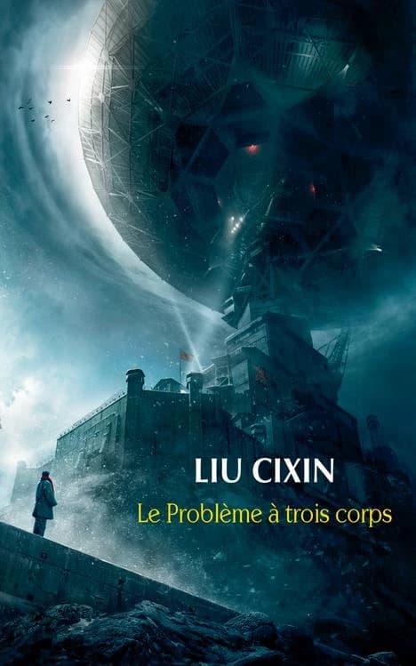 Le Problème à trois corps : Le Problème à trois corps ; La Forêt sombre ; La Mort immortelle