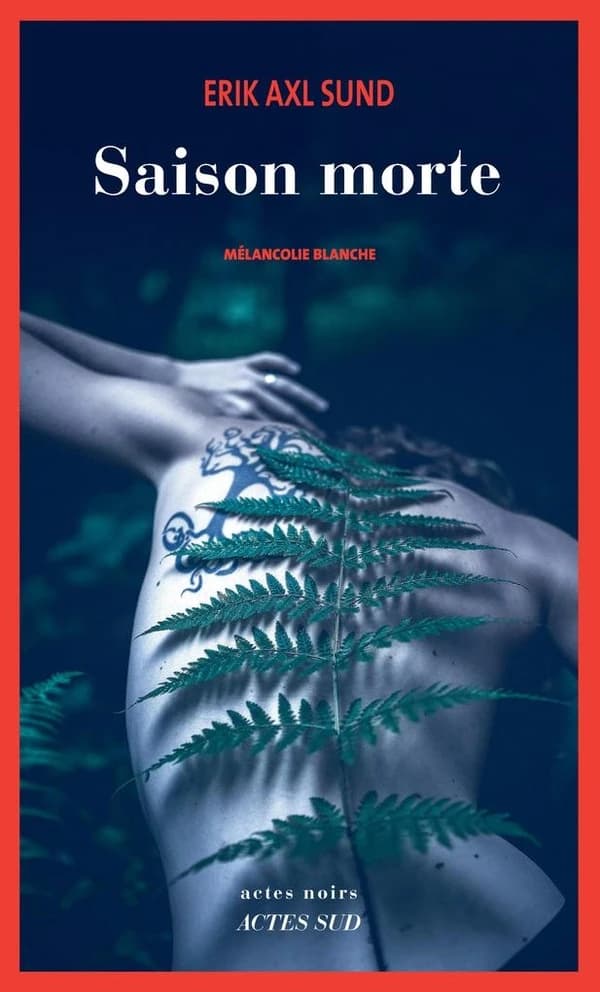 Saison morte : mélancolie blanche : roman