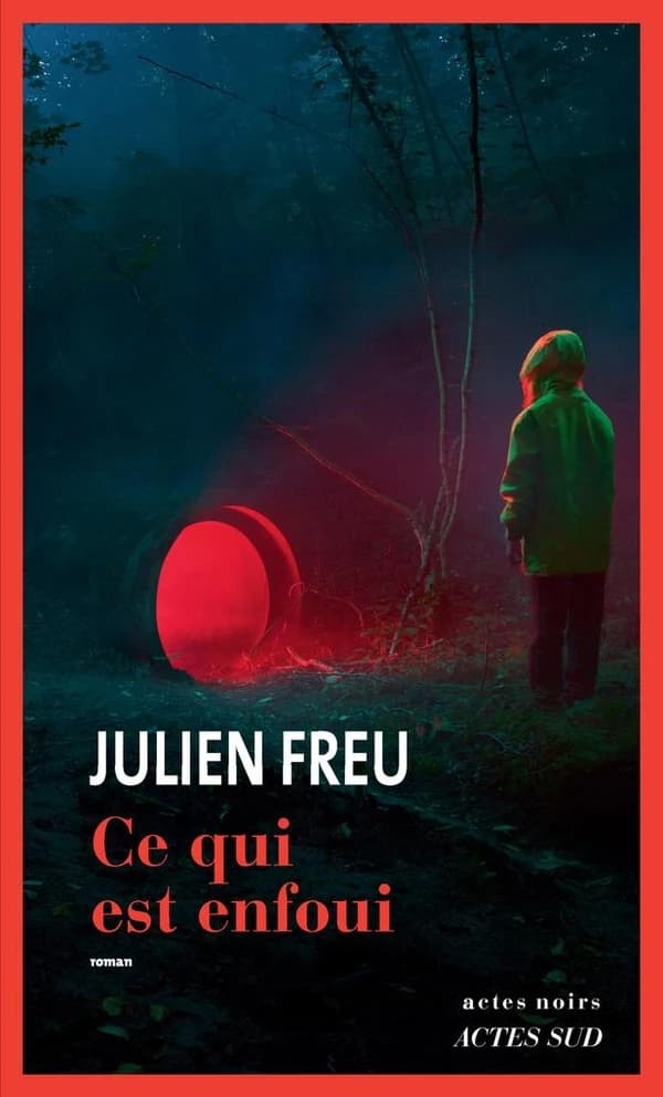 Ce qui est enfoui : roman