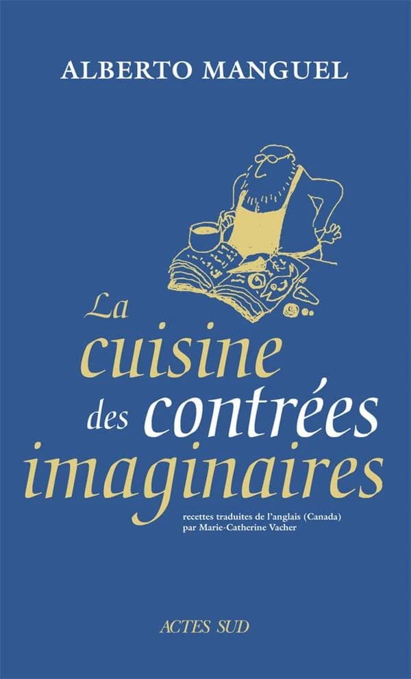 LA CUISINE DES CONTRÉES IMAGINAIRES