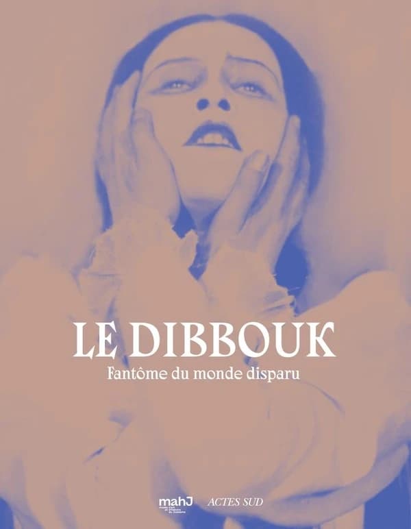 Le dibbouk : fantôme du monde disparu : [exposition, Paris, Musée d'art et d'histoire du judaïsme, 26 septembre 2024-26 janvier 2025]