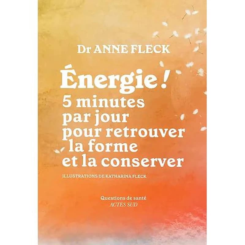 Énergie ! : 5 minutes par jour pour retrouver la forme et la conserver