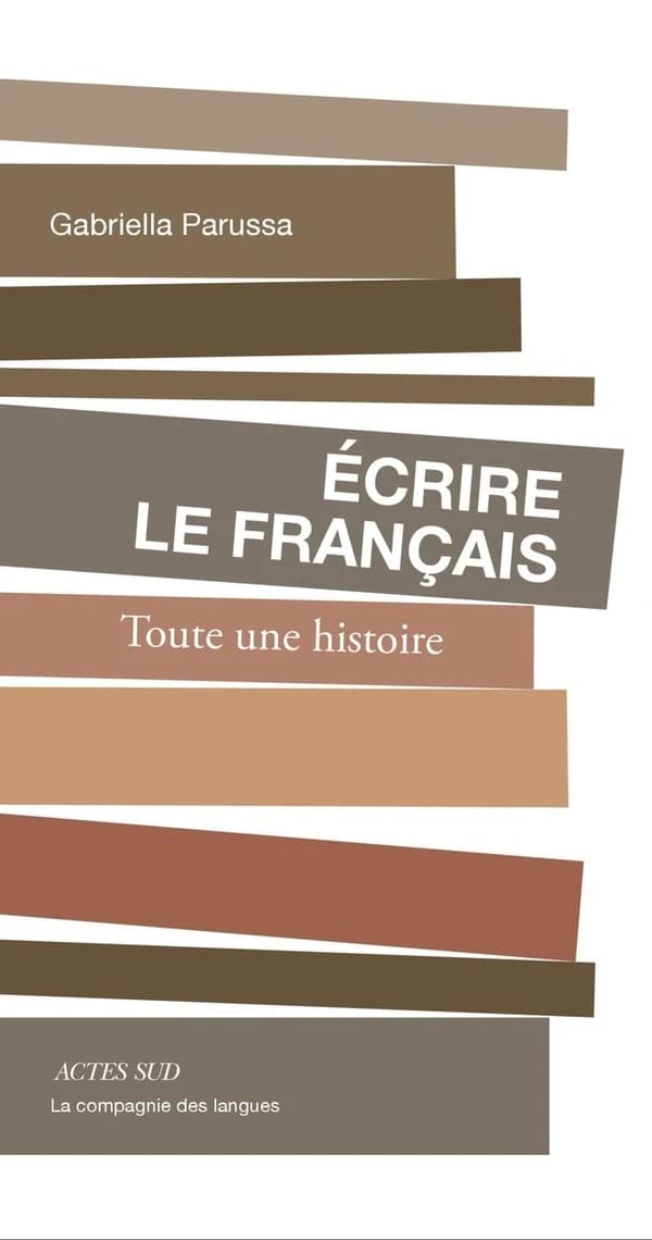 Écrire le français : toute une histoire
