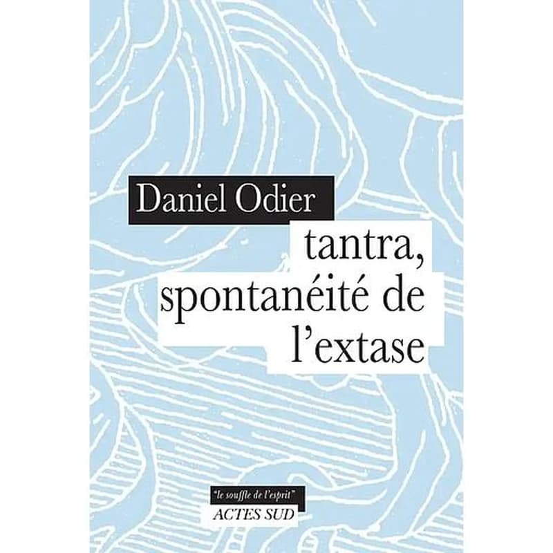 Tantra, spontanéité de l'extase
