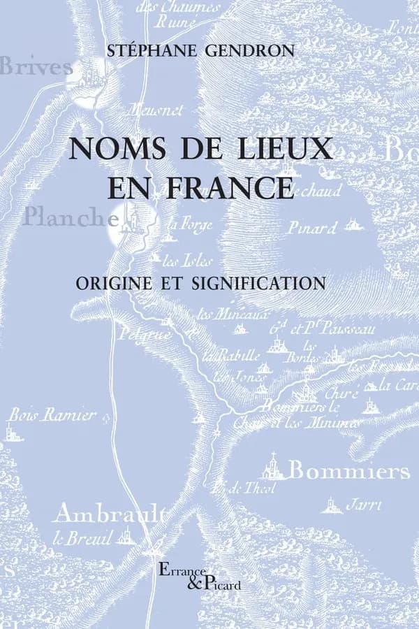 Noms de lieux en France : origine et signification