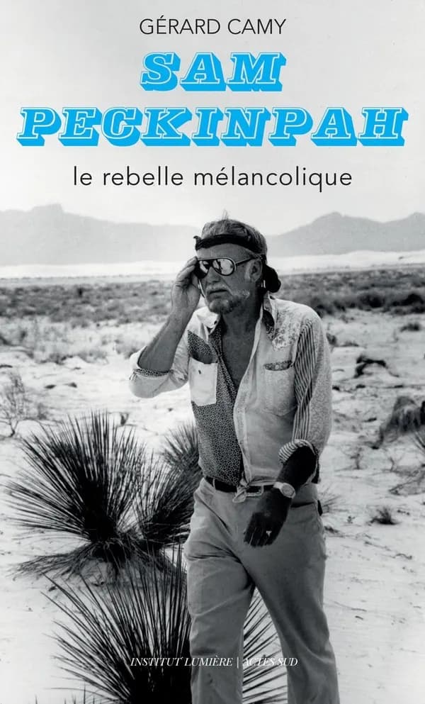 Sam Peckinpah : le rebelle mélancolique