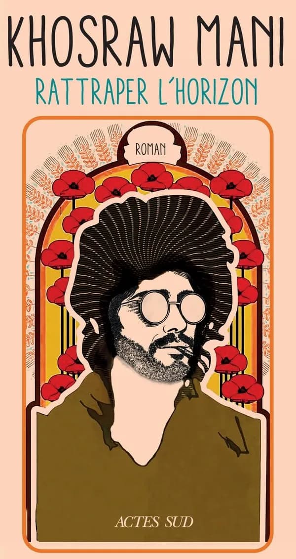 Rattraper l'horizon : roman