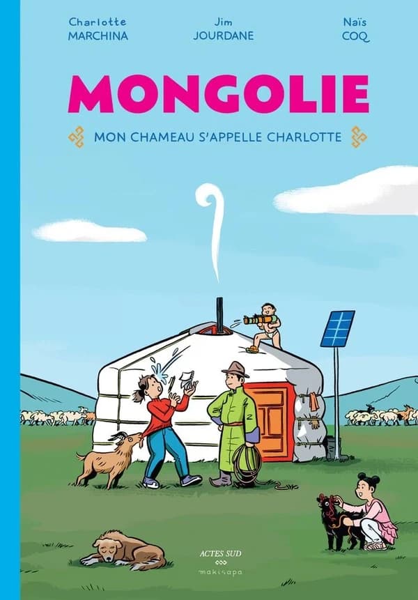 Mongolie : mon chameau s'appelle Charlotte