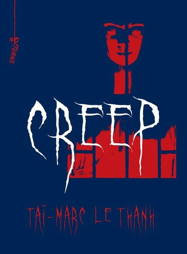 Creep (à partir de 15 ans) Taï-Marc Le Thanh