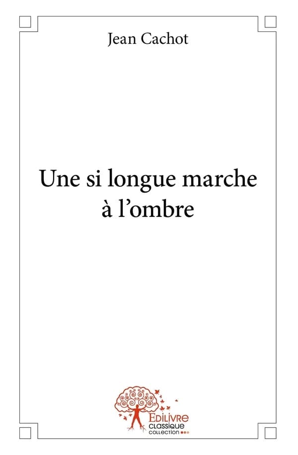 Une si longue marche à l'ombre