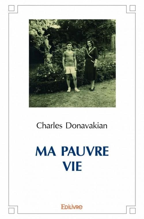 Ma pauvre vie. [1]