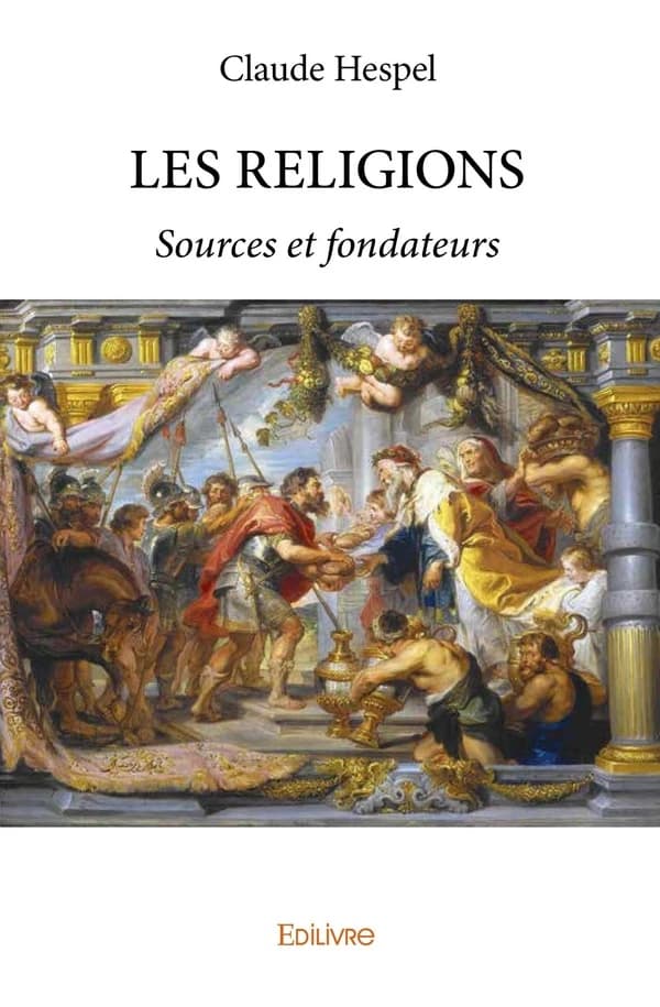 Les religions : sources et fondateurs
