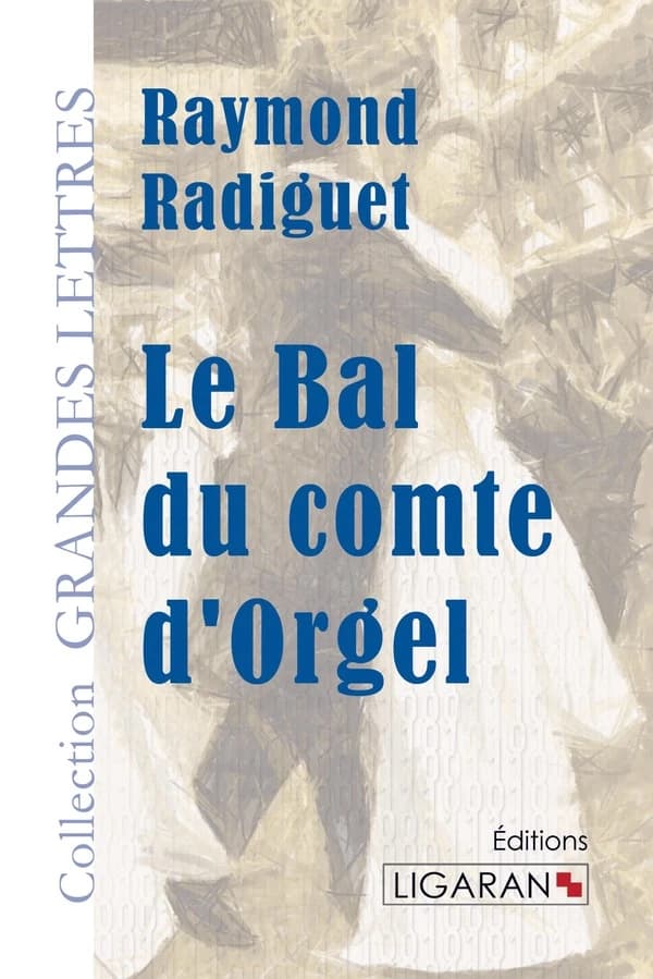 Le Bal du comte d'Orgel(grands caractères)