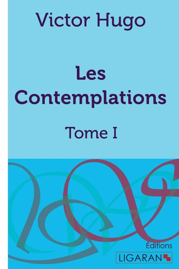 Les Contemplations Tome 1