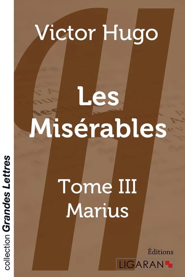 Les Misérables (grands caractères) : Tome III - Marius