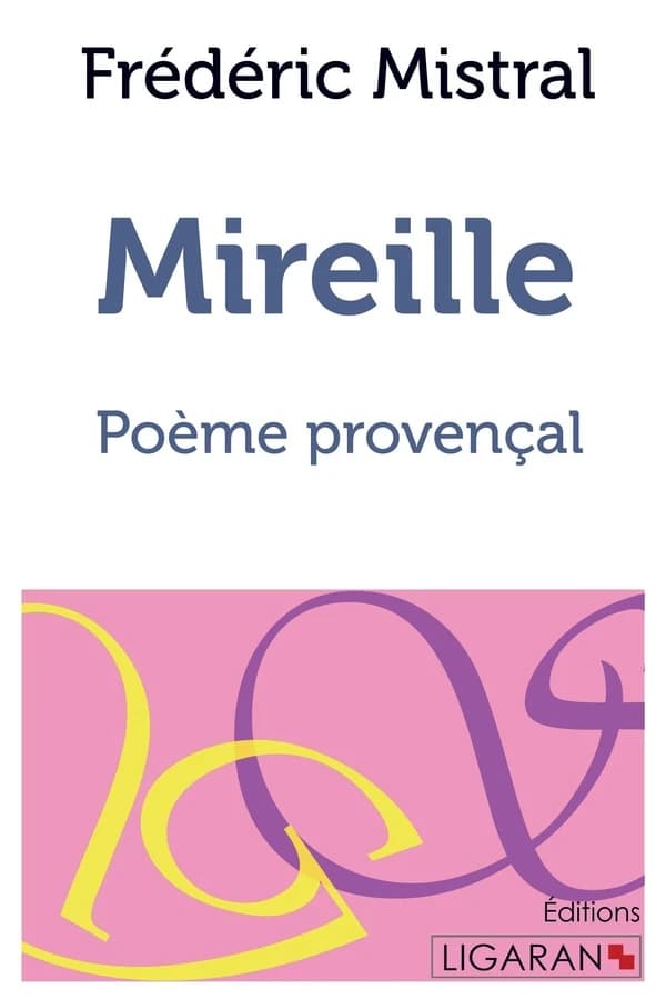 Mireille ; Poème provençal