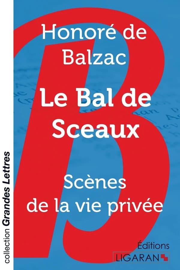 Le Bal de Sceaux (grands caractères) : Scènes de la vie privée