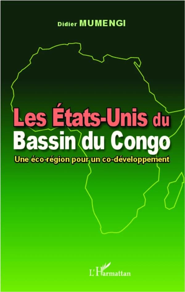 Les "États-Unis" du Bassin du Congo : une éco-région pour un co-développement