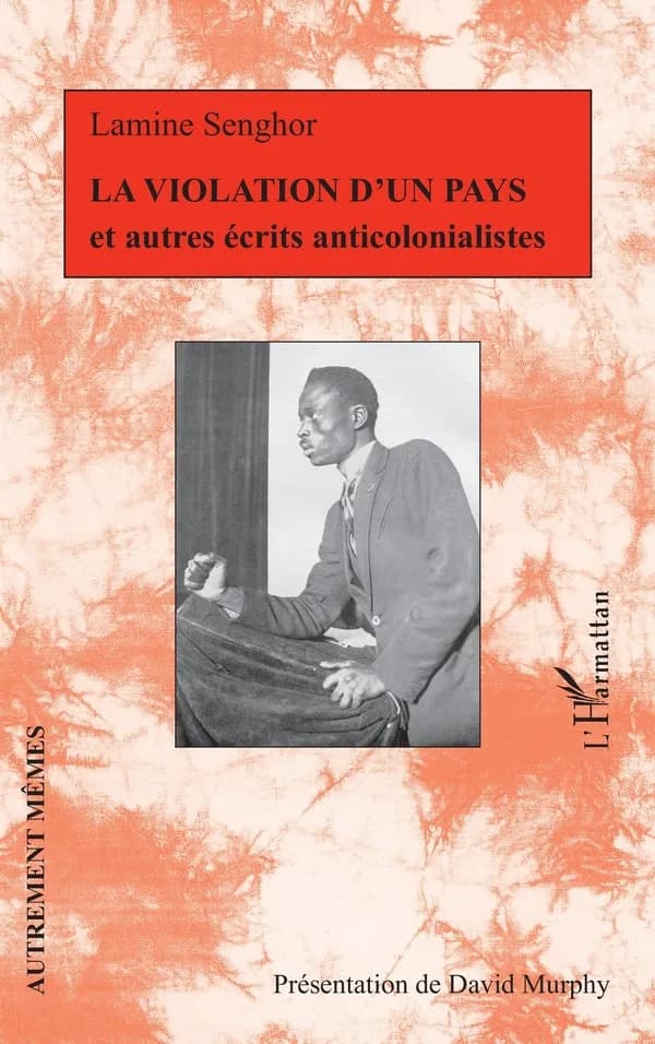 La violation d'un pays : et autres écrits anticolonialistes