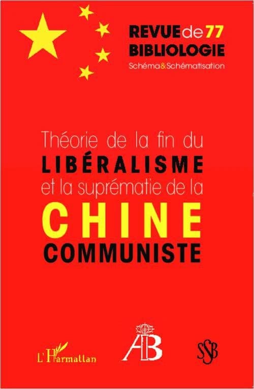 REVUE DE BIBLIOLOGIE n.77 : théorie de la fin du libéralisme et la suprématie de la Chine communiste