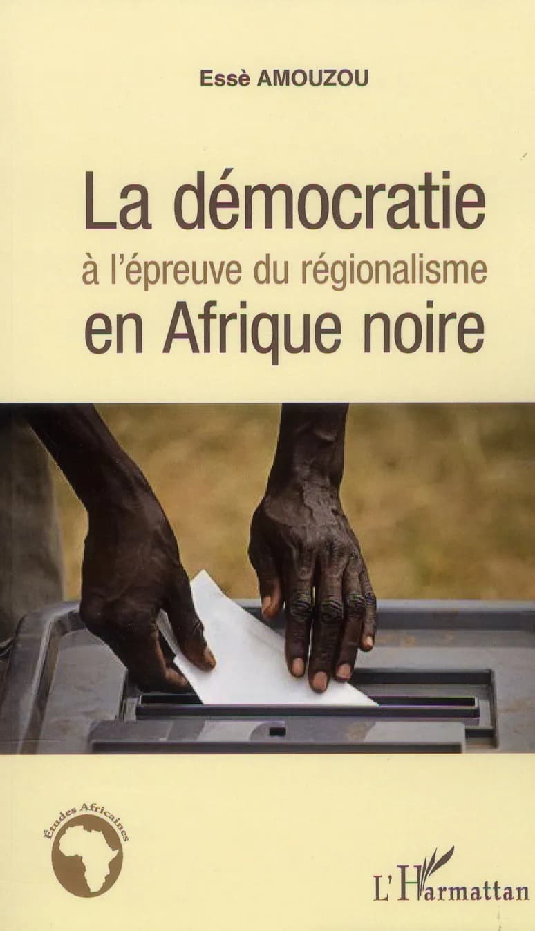 La démocratie à l'épreuve du régionalisme en Afrique noire