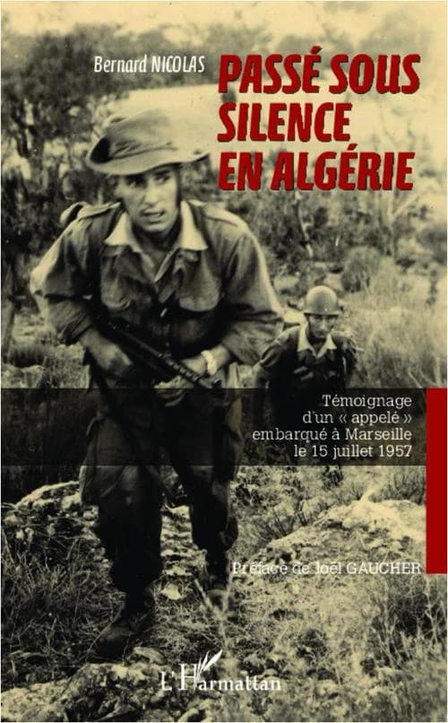 Passé sous silence en Algérie : journal d'un appelé embarqué à Marseille le 15 juillet 1957