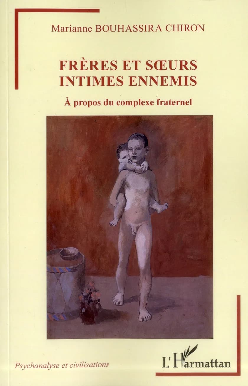 Frères et soeurs intimes ennemis : à propos du complexe fraternel