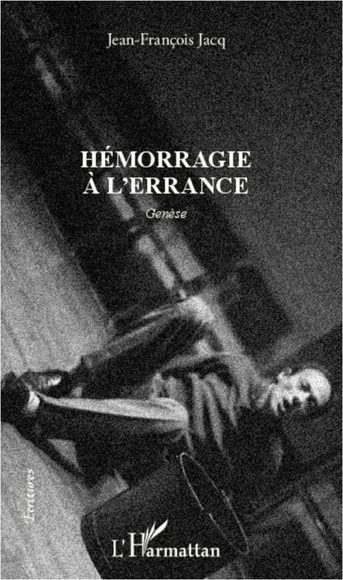 Hémorragie à l'errance : genèse