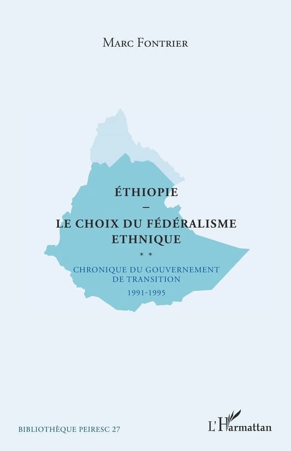Éthiopie, le choix du fédéralisme ethnique : chroniques du gouvernement de transition, 1991-1995