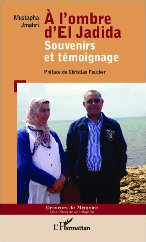 À l'ombre d'El Jadida : souvenirs et témoignages