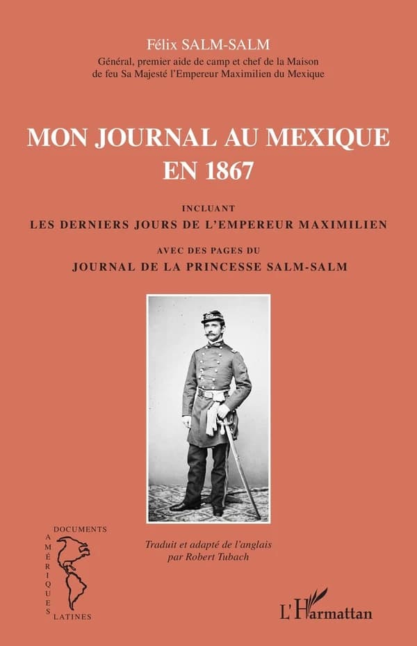 Mon journal au Mexique en 1867 : incluant les derniers jours de l'empereur Maximilien