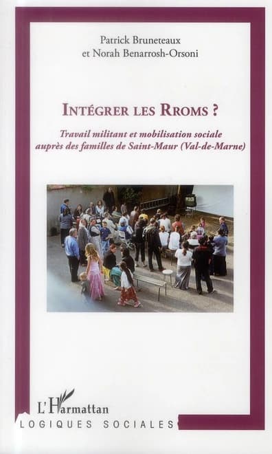 Intégrer les Rroms ? : travail militant et mobilisation sociale auprès des familles de Saint-Maur, Val-de-Marne