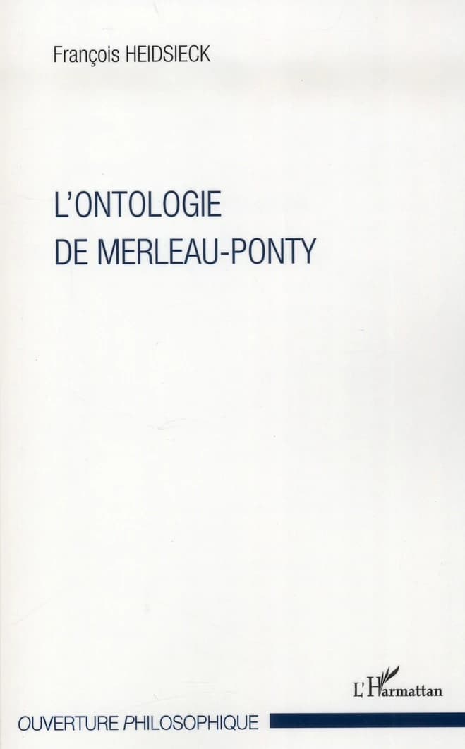 L'ontologie de Merleau-Ponty ([Reproduction en fac-similé]) François Heidsieck