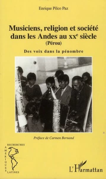 Musiciens, religion et société dans les Andes au XXe siècle, Pérou : des voix dans la pénombre