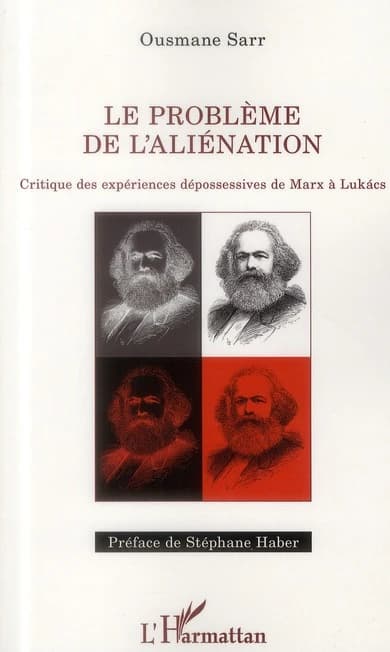 Le problème de l'aliénation : critique des expériences dépossessives de Marx à Lukács