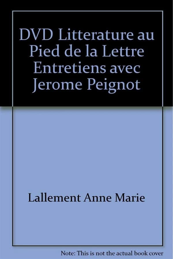 Dvd litterature au pied de la lettre entretiens avec jerome peignot