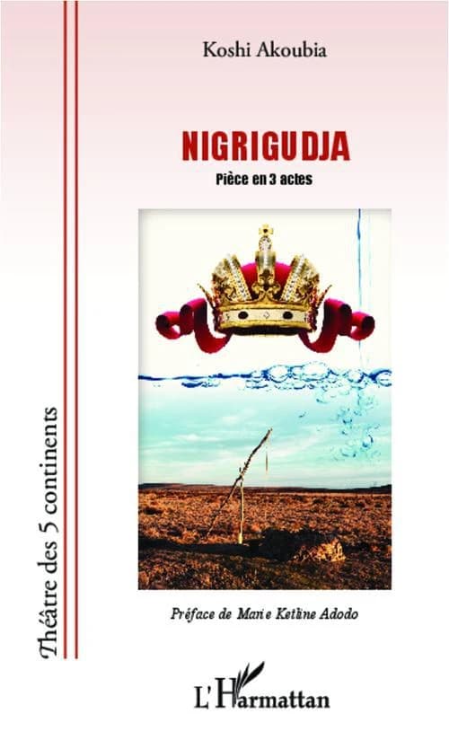 Nigrigudja : pièce en 3 actes