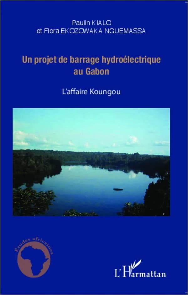 Un projet de barrage hydroélectrique au Gabon : l'affaire Kongou