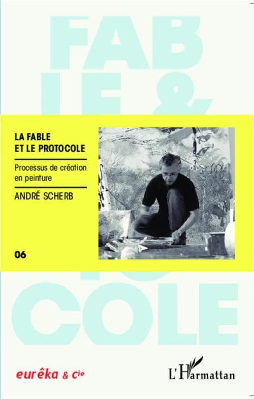 La fable et le protocole : processus de création en peinture
