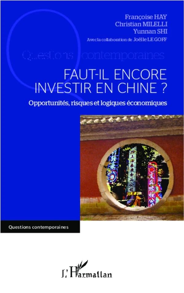 Faut-il encore investir en Chine ? : opportunités, risques et logiques économiques