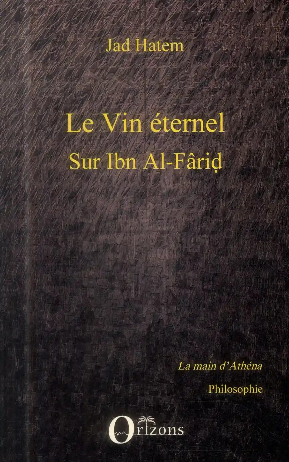 Le vin éternel : sur Ibn al-Fârid