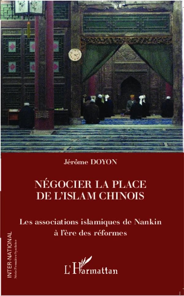 Négocier la place de l'islam chinois : les associations islamiques de Nankin à l'ère des réformes