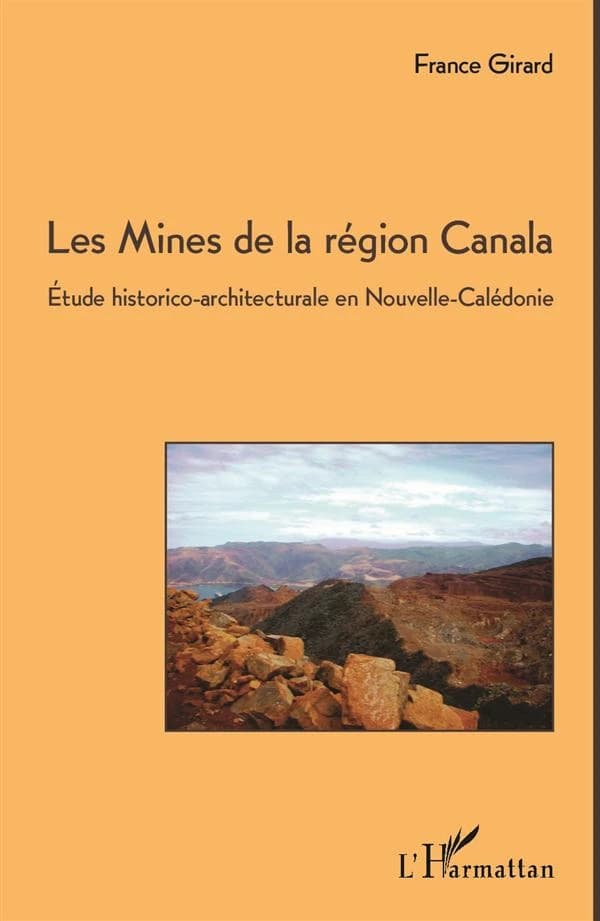 Les mines de la région Canala : étude historico-architecturale en Nouvelle-Calédonie