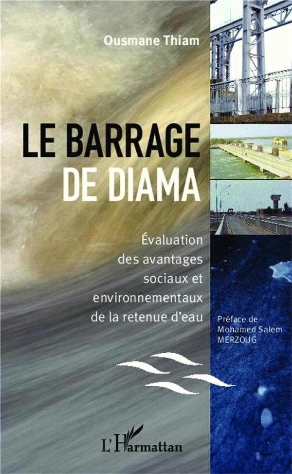 Le barrage de Diama : évaluation des avantages sociaux et environnementaux de la retenue d'eau