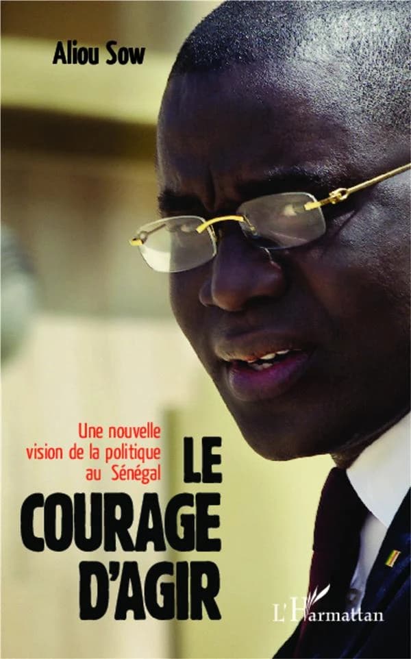 Le courage d'agir : une nouvelle vision de la politique au Sénégal