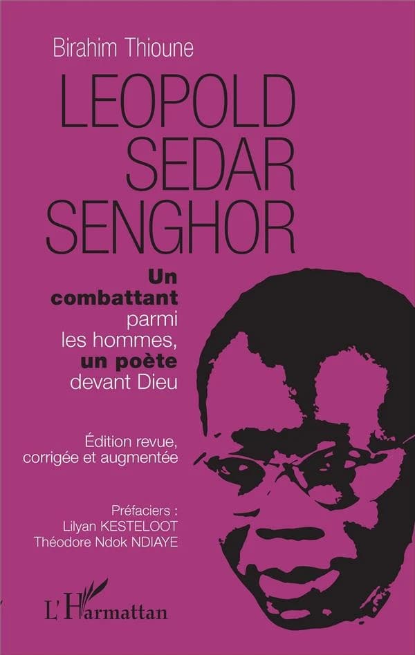 Léopold Sédar Senghor : un combattant parmi les hommes, un poète devant Dieu