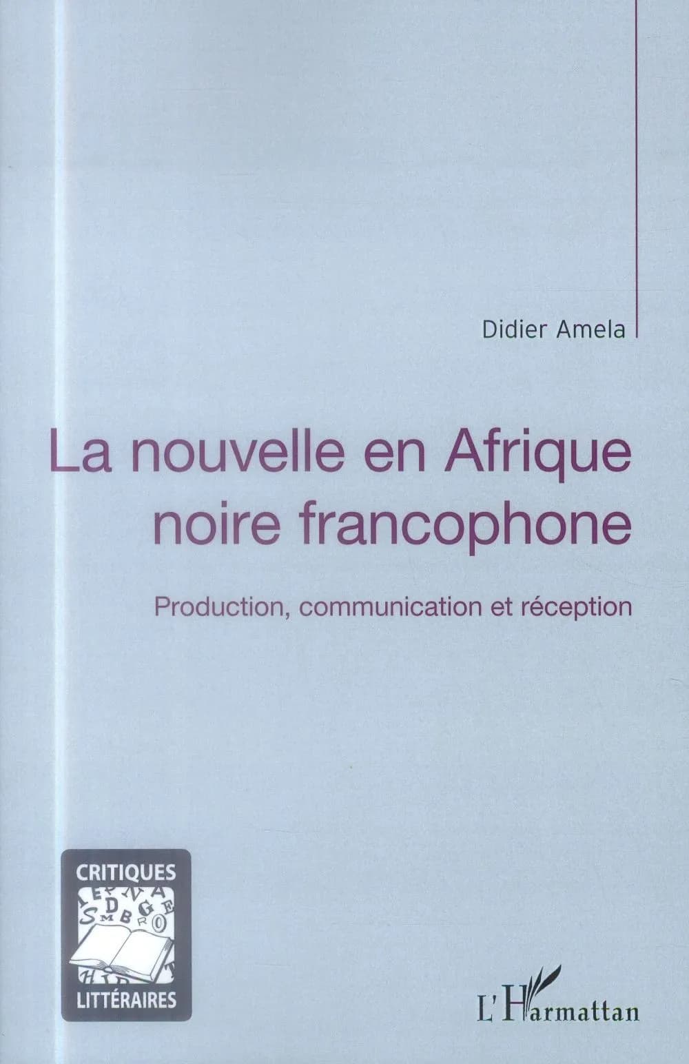 La nouvelle en Afrique noire francophone : production, communication et réception