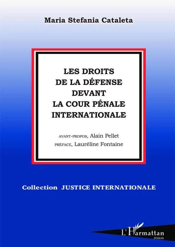 Les droits de la défense devant la Cour pénale internationale