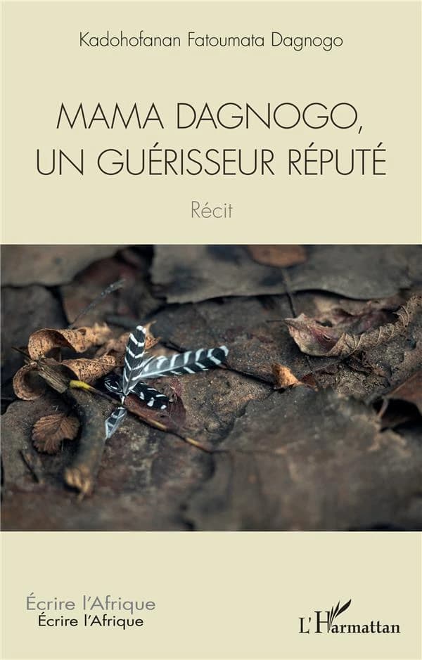 Mama Dagnogo, un guérisseur réputé : récit