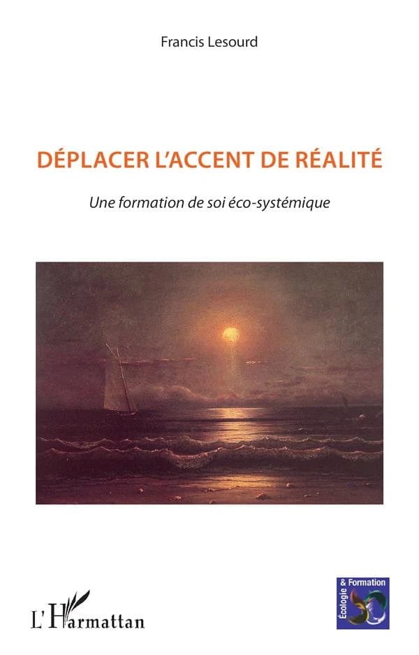 Déplacer l'accent de la réalité : une formation de soi éco-systémique